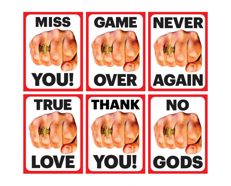 MISS YOU, GAME OVER, NEVER AGAIN, TRUE LOVE, THANK YOU!, NO GODS